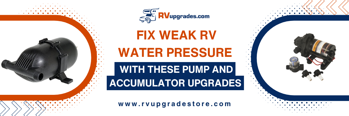 Fix Weak RV Water Pressure with These Pump and Accumulator Upgrades